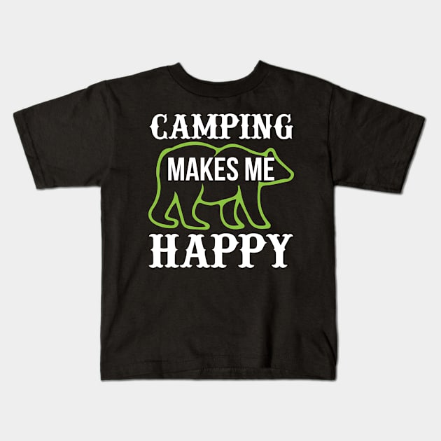 Camping Makes Me Happy T Shirt For Women Men Kids T-Shirt by Xamgi